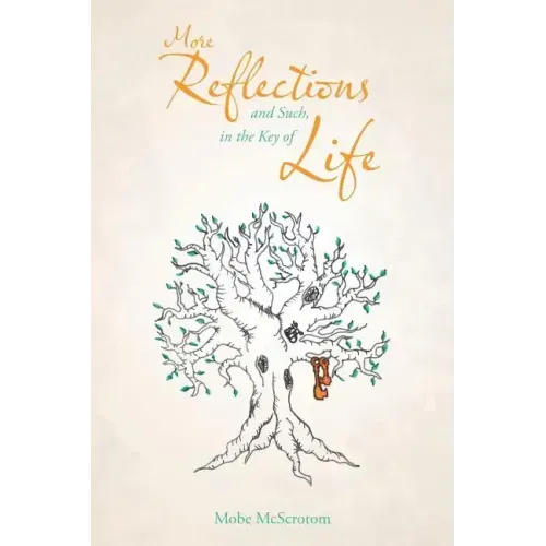 More Reflections and Such, in the Key of Life