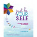 Just Be Your S.E.L.F.: Your Guide to Improving Any Relationship