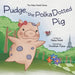 Pudge, the Polka dotted Pig