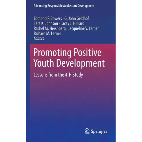 Promoting Positive Youth Development: Lessons from the 4-H Study