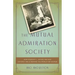 The Mutual Admiration Society: How Dorothy L. Sayers and Her Oxford Circle Remade the World for Women