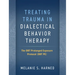 Treating Trauma in Dialectical Behavior Therapy: The Dbt Prolonged Exposure Protocol (Dbt Pe)
