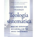 Cuaderno de trabajo de la Teología sistemática Softcover Systematic Theology Workbook