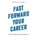 Fast Forward Your Career: A Personal Playbook to Boost Leadership