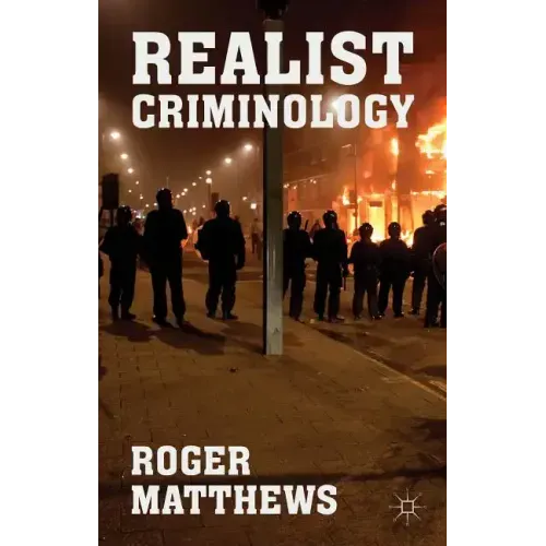 Realist Criminology