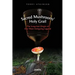 Sacred Mushroom/Holy Grail: The Long-lost Origin of Our Most Intriguing Legend