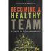 Becoming a Healthy Team: 5 Traits of Vital Leadership