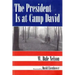 The President Is at Camp David