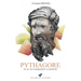Pythagore: Sa Vie, Son Enseignement, Sa Posterite