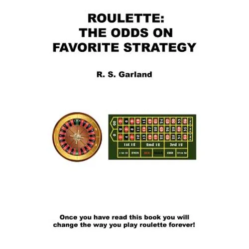 Roulette: The Odds on Favorite Strategy