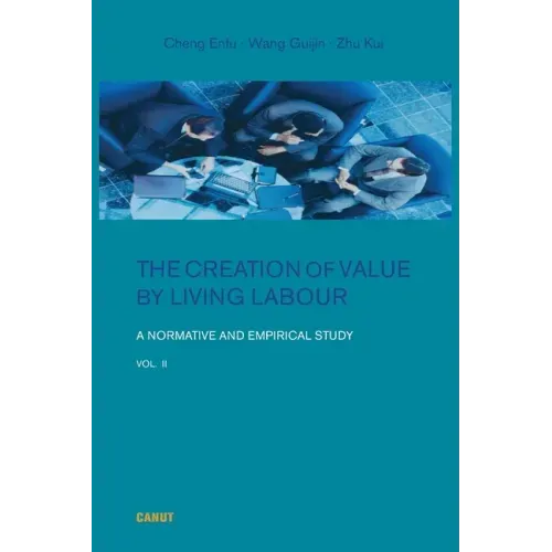 The Creation of Value by Living Labour: A Normative and Empirical Study - Vol. 2
