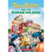 The Roman Holiday (Thea Stilton #34): Volume 34