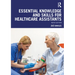 Essential Knowledge and Skills for Healthcare Assistants