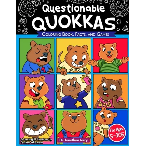 Questionable Quokkas: Adult Coloring Book, Children's Coloring Book, Facts, and Games, For Ages 5-105