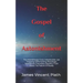 The Gospel of Astonishment: The Astonishingly Crazy Unbelievable Jaw Dropping Gobsmacking Shockingly Spectacular Exquisitely Beautiful Truth About