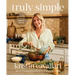 Truly Simple: 140 Healthy Recipes for Weekday Cooking: A Cookbook