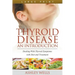 Thyroid Disease: An Introduction (Large Print): Dealing with Thyroid Symptoms with Diet and Treatment