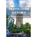 Travel Guide Istanbul 2023: 40 Cool Things To See & Do in Istanbul