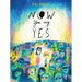 Now You Say Yes
