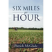Six Miles Per Hour