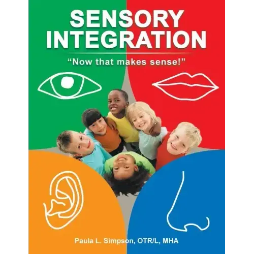 Sensory Integration: Now That Makes Sense!