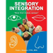 Sensory Integration: Now That Makes Sense!