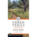 Urban Trails Madison: Downtown * Uw Campus * Dane County * Ice Age Trail
