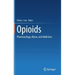 Opioids: Pharmacology, Abuse, and Addiction