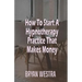 How To Start A Hypnotherapy Practice That Makes Money
