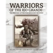 Warriors of the Rio Grande; The History of Maverick County in WWII