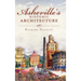 Asheville's Historic Architecture
