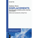 Stéphane Mosès >Displacements: Selected Essays on German-Jewish Literature and Modernity