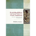 Early Buddhist Oral Tradition: Textual Formation and Transmission