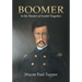 Boomer: In the Theater of Fearful Tragedies