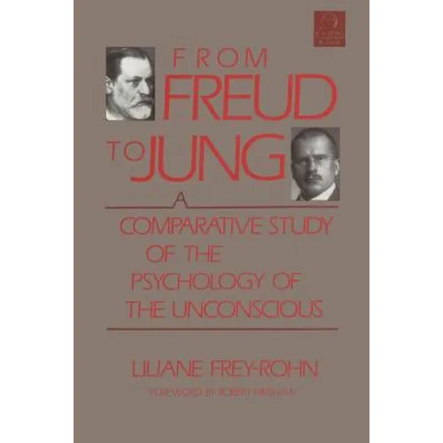 From Freud to Jung: A Comparative Study of the Psychology of the Unconscious