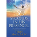 30 Seconds In His Presence