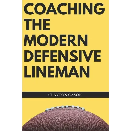 Coaching the Modern Defensive Lineman