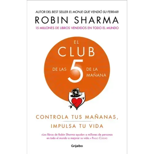 El Club de Las 5 de la Mañana: Controla Tus Mañanas, Impulsa Tu Vida / The 5 Am Club: Own Your Morning. Elevate Your Life.