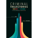 Criminal Trajectories: A Developmental Perspective
