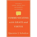 Communicating with Grace and Virtue: Learning to Listen, Speak, Text, and Interact as a Christian