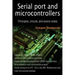 Serial port and microcontrollers: Principles, circuits, and source codes