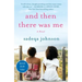 And Then There Was Me: A Novel of Friendship, Secrets and Lies