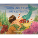 When Uncle Chris Was A Little Fish