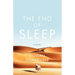 The End of Sleep