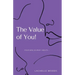 The Value of You!: Your New Journey Awaits...