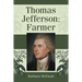 Thomas Jefferson: Farmer