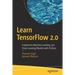 Learn Tensorflow 2.0: Implement Machine Learning and Deep Learning Models with Python