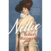 Nellie: The Life and Loves of Dame Nellie Melba