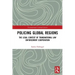 Policing Global Regions: The Legal Context of Transnational Law Enforcement Cooperation