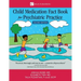 Child Medication Fact Book for Psychiatric Practice, Second Edition